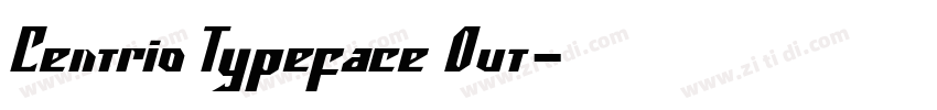 Centrio Typeface Out字体转换